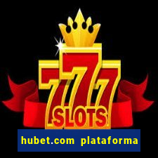 hubet.com plataforma de jogos